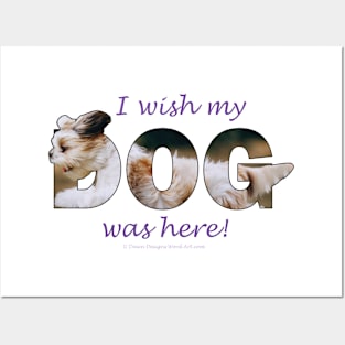 I wish my dog was here - Havanese dog oil painting word art Posters and Art